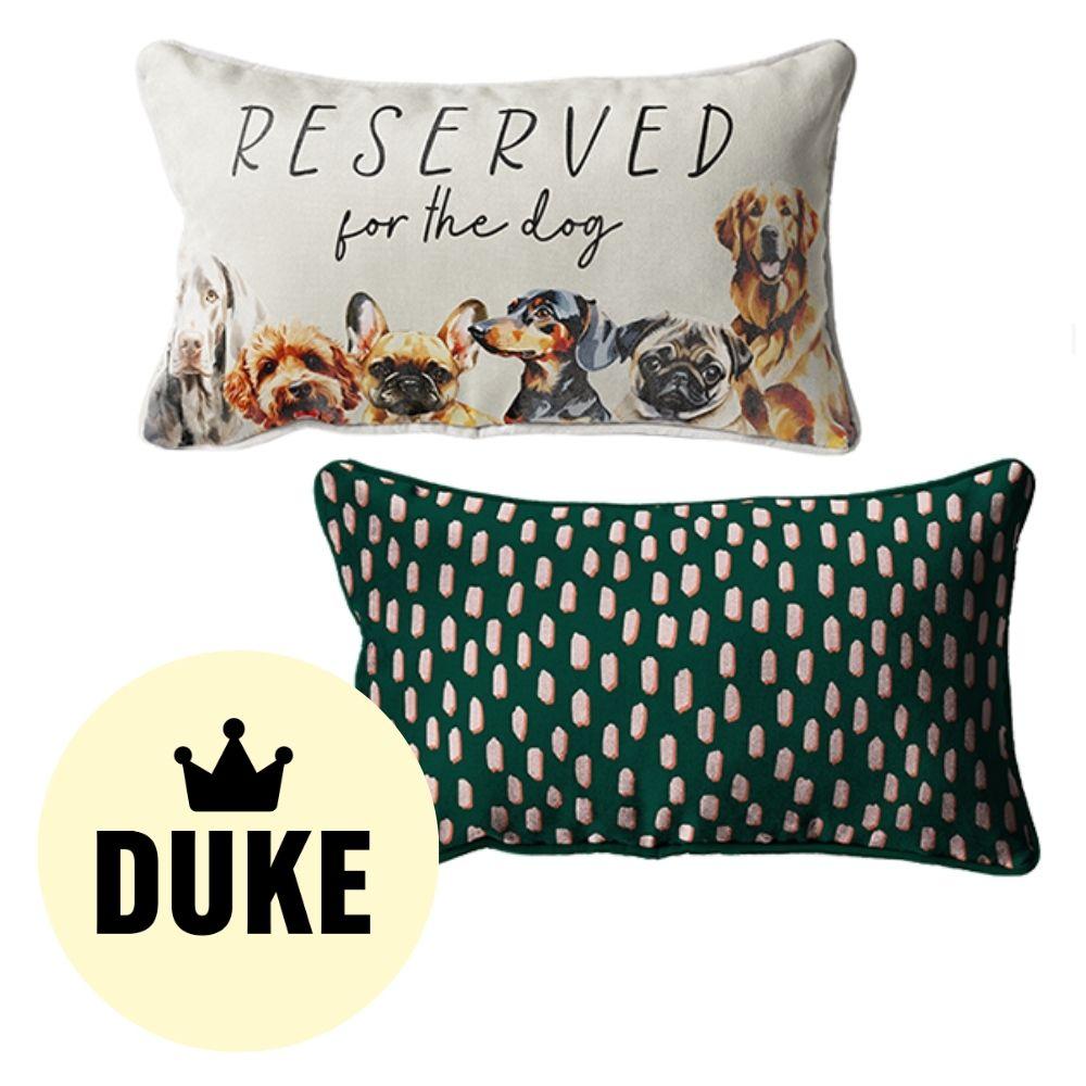 DUKE RESERVED for the Dog Decorative Cushion 44cm x 23cm