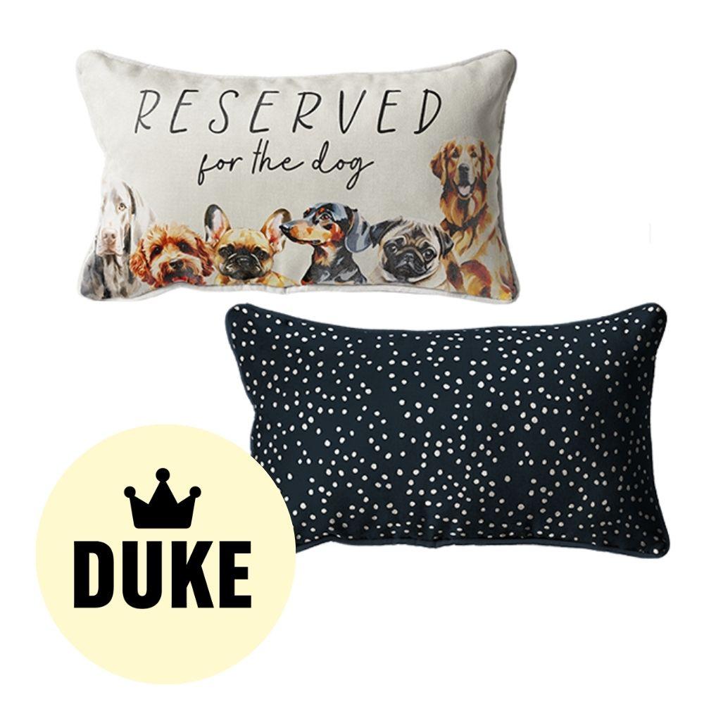 DUKE RESERVED for the Dog Decorative Cushion 44cm x 23cm